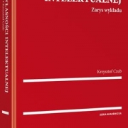 Prawo własności intelektualnej. Zarys wykładu